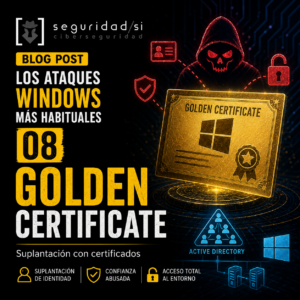 Golden Certificate: persistencia avanzada en Active Directory